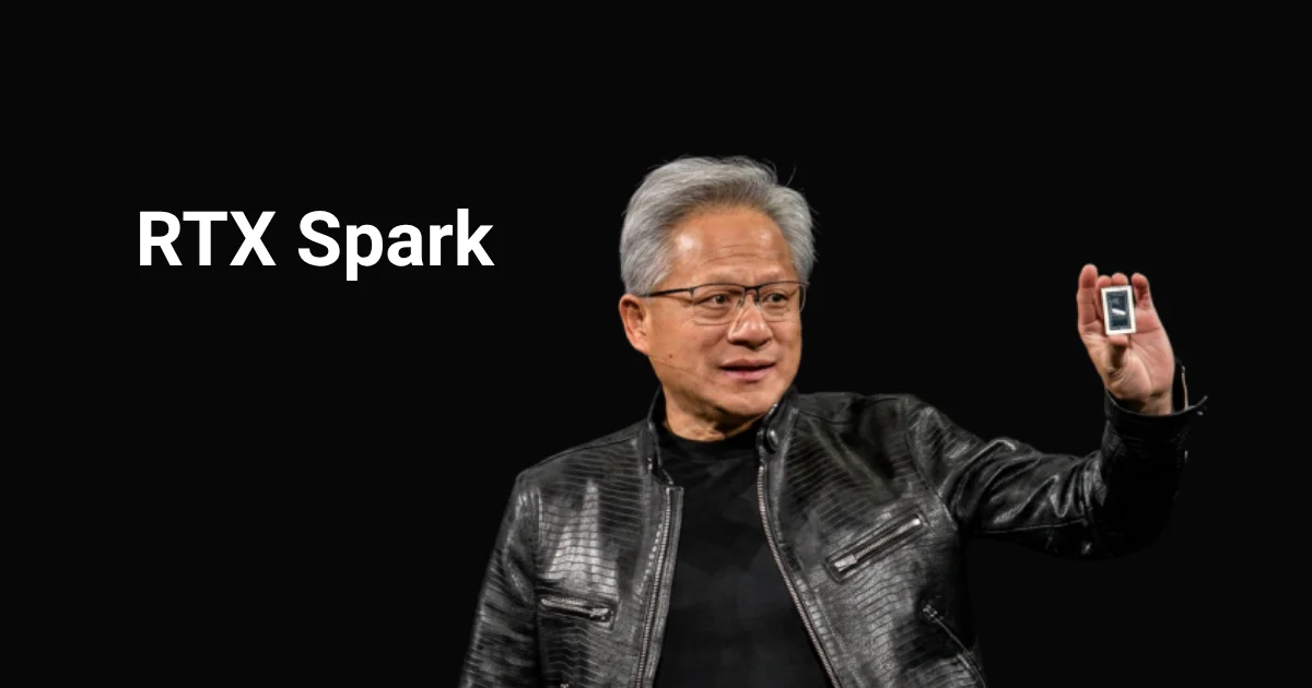 NVIDIA RTX Spark: Laptops Become AI Teammates (Finally?)